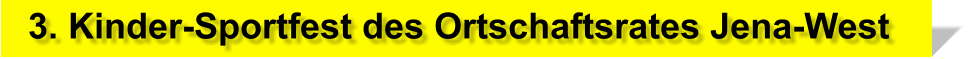3. Kinder-Sportfest des Ortschaftsrates Jena-West