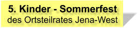 5. Kinder - Sommerfest des Ortsteilrates Jena-West
