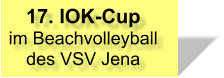 17. IOK-Cup im Beachvolleyball des VSV Jena