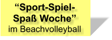 “Sport-Spiel- Spaß Woche” im Beachvolleyball