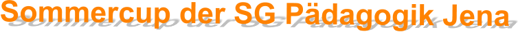 Sommercup der SG Pädagogik Jena