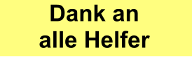Dank an  alle Helfer